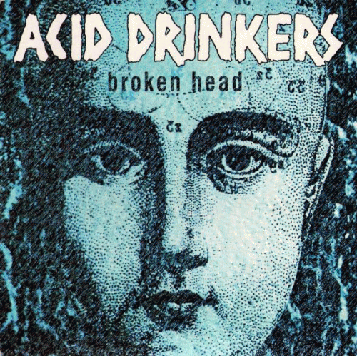 Acid Drinkers : Broken Head
